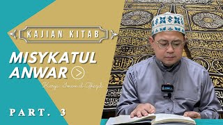 Ngaji Kitab Misykatul Anwar al-Ghazali (Part. 4) || KH. Irfan Zidny al-Hasib