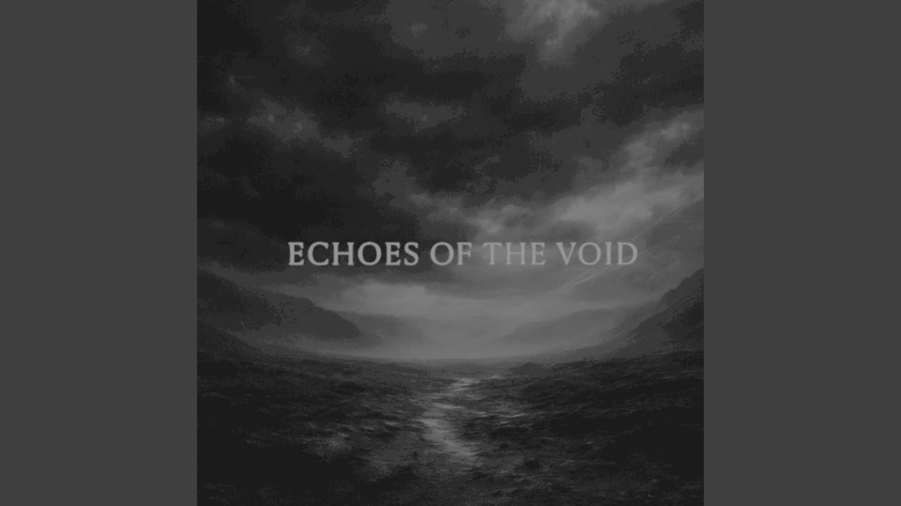 Echoes of the Void (Slowed) - YouTube
