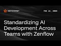 Standardizing AI Development Across Teams with Zenflow 📱