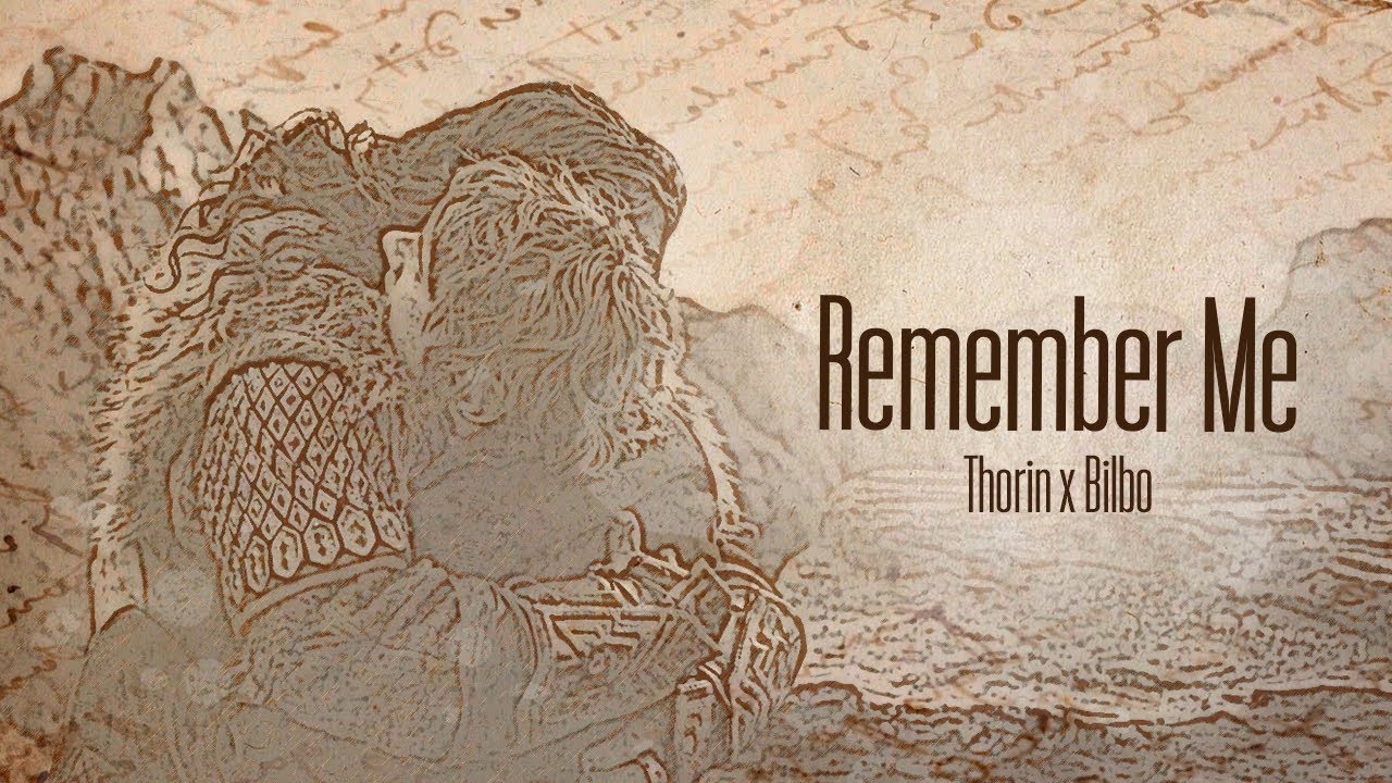[Hobbit] Thorin/Bilbo – Remember Me