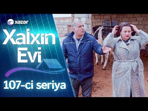 Xalxın Evi (107-ci seriya)