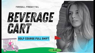 🔥 FIREBALL FRIDAY 🔥 Golf Course Beverage Cart with Me!