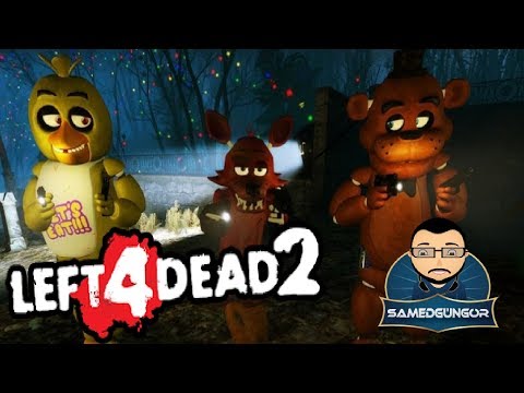 Left 4 Dead 2 Türkçe / FNAF Modu - Bölüm 1 [Samed Güngör Live]