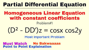 19. Homogeneous Linear Equation | Problem#1 | Complete Concept | Most Important Problem | PDE