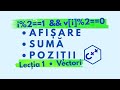 Vectori în C++ – afișare, sumă și poziții | Lecția 1