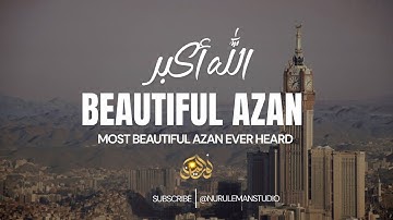 ONE OF THE BEST AZAN YOU WILL EVER HEAR 