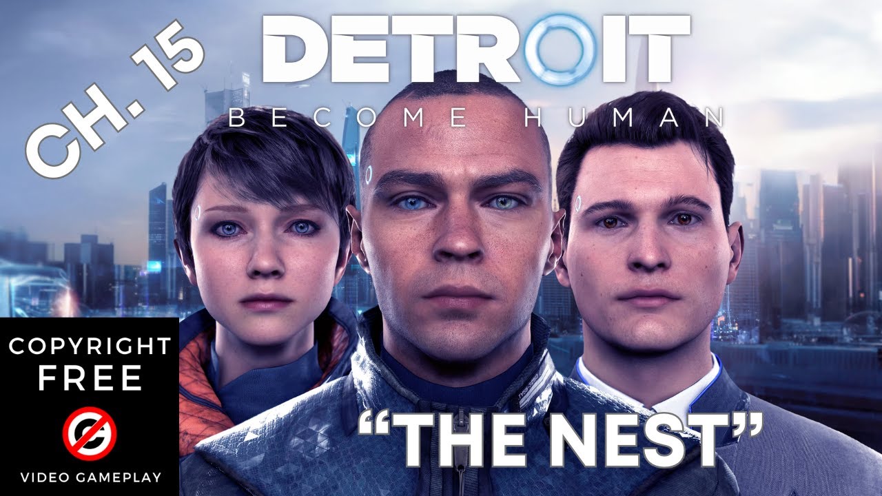 Detroit: Become Human | Chapter 15 - The Nest [COPYRIGHT FREE]