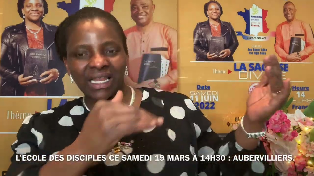 MME SEKA : LE SECRET DE LA RÉUSSITE C’EST LE CŒUR. ÉCOLE DES DISCIPLES CE SAMEDI 19 MARS À 14H30.