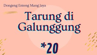 Mang Jaya, TAMAT Bagian 20, Tarung di Galunggung