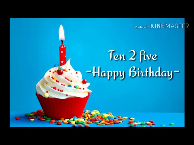 Ten 2 Five - Happy Birthday (Video Lirik) class=