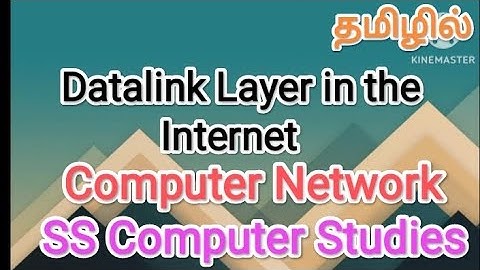 Datalink Layer in the Internet | computer networks in tamil,#sscomputerstudies ,#datalink,#layer