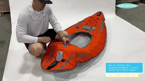 Airkayaks.com: How to inflate the Advanced Elements Firefly inflatable kayak in 1 minute