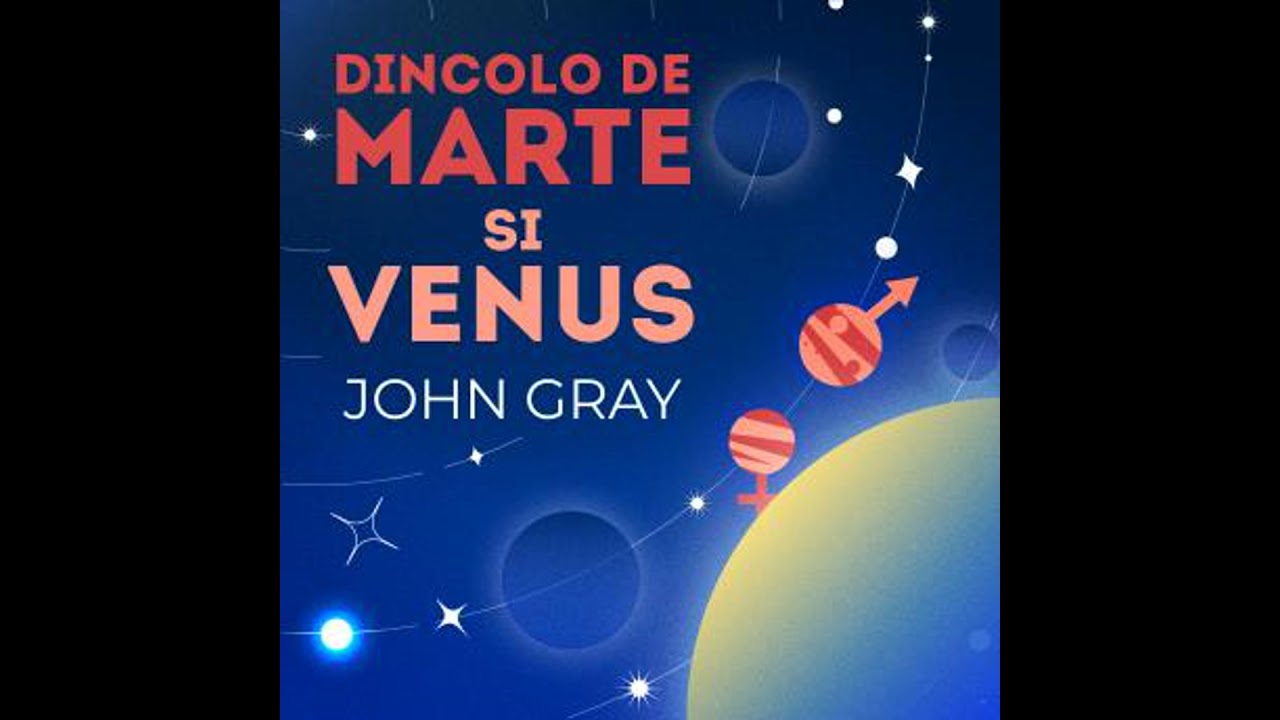 Dincolo de Marte și Venus - John Gray