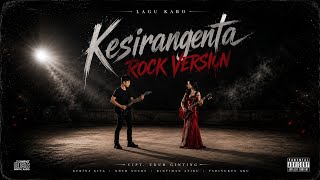 Kesirangenta ROCK VERSION | Intan Br Ginting Ft Narta Siregar | Lagu Karo by Bang Xxheanaga