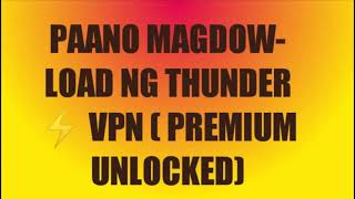 Paano Magdowload ng Thunder Vpn (Premium unlocked) screenshot 5