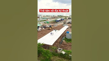 Trải tấm vải địa kỹ thuật #shorts