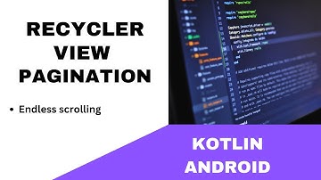 ANDROID - RECYCLER PAGINATIE | EINDELOOS SCROLLEN || TUTORIAL IN KOTLIN
