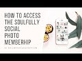 How to access your soulfully social instagram photo membership