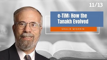 How the Tanakh Evolved (Part 11) || Dr. Moshe Sokolow