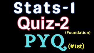 Stats-1 | Quiz-2 | Foundation | PYQ #2 | Solved | Exam Tips | IIT Madras BS