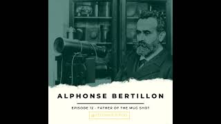 Alphonse Bertillon - Father of the Mug Shot