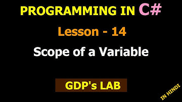scope of a variables in C# | Lesson - 14 | C# in Hindi