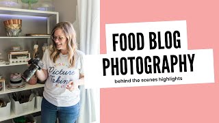 How To Take Photos for Food Blogs (highlight reel)