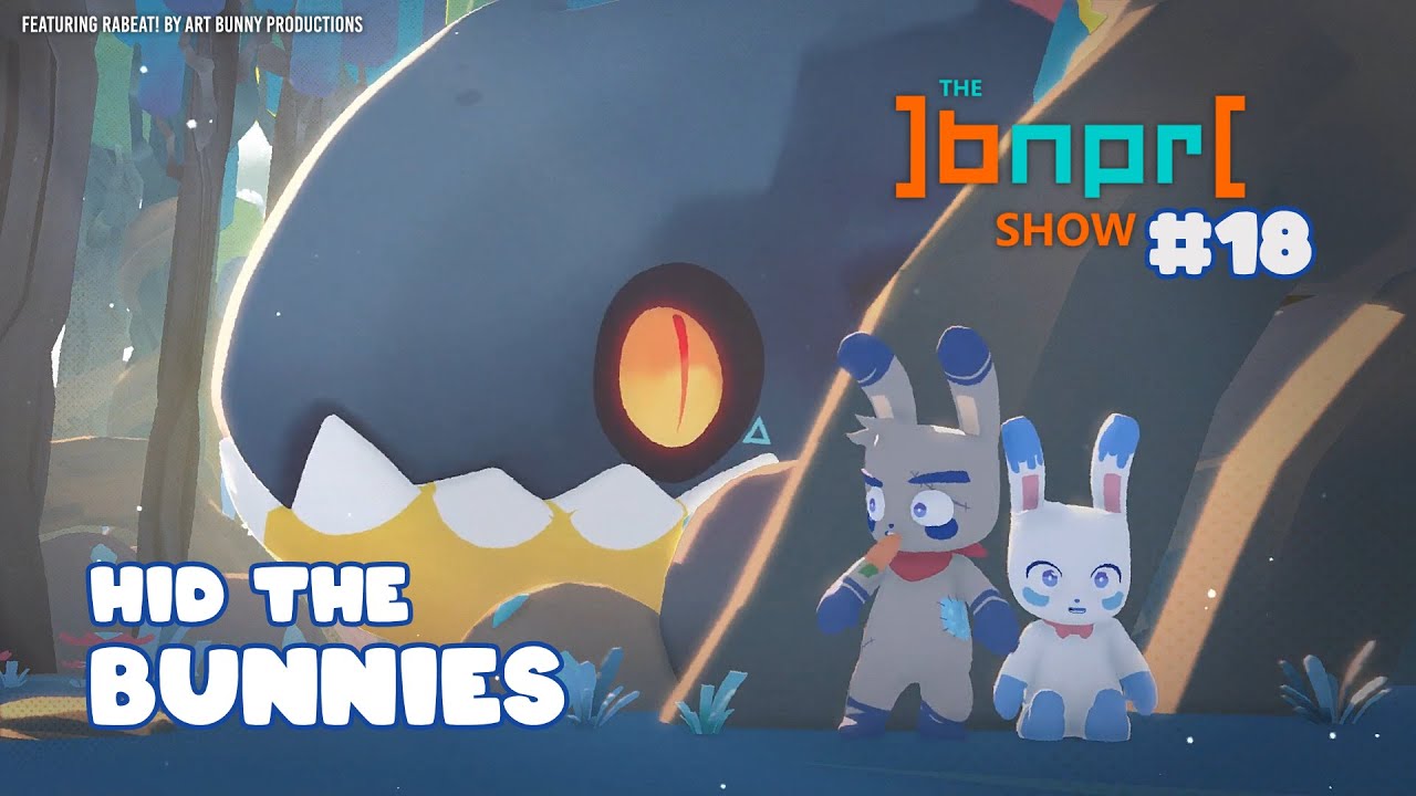 The BNPR Show #18: Hid the Bunnies