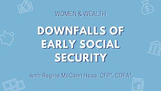 Downfalls of Early Social Security | Women & Wealth by Forge Wealth Management 29 views 1 month ago 6 minutes, 31 seconds