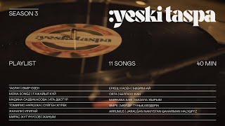 Yeski Taspa | Season 3 |  Playlist