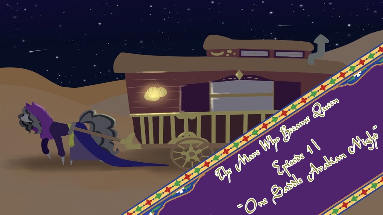 The Mare Who Became Queen Episode One: 