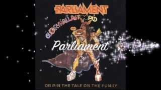 Parliament - Gloryhallastoopid (Pin The Tale On The Funky)