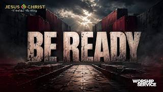 Be Ready - Worship Service (May 3, 2026)