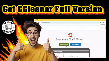 Hoe download ik de volledige versie van CCleaner? | Veilige en snelle handleiding (2025)