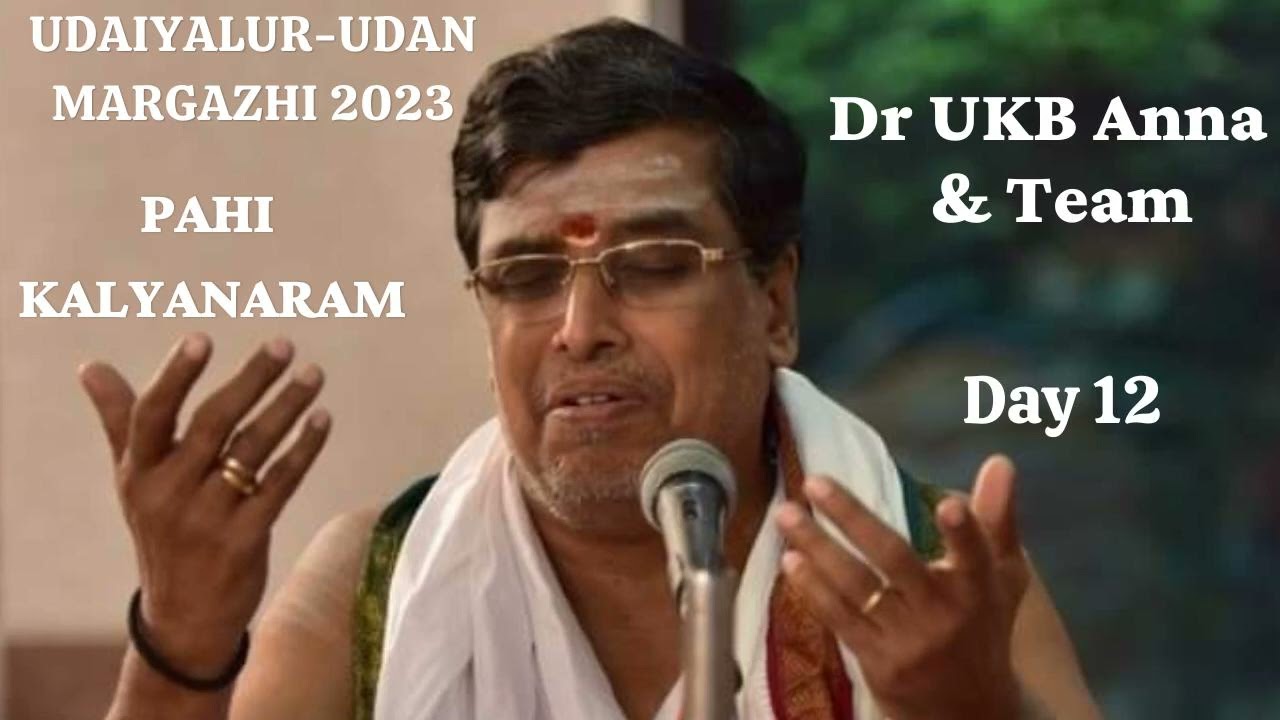 Pahi Kalyanaram  Udaiyalur udan Margazhi 2023  Dr UKB  Kalyanaraman Bhagavathar