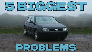 5 Biggest Problems with my MK4 VW Golf