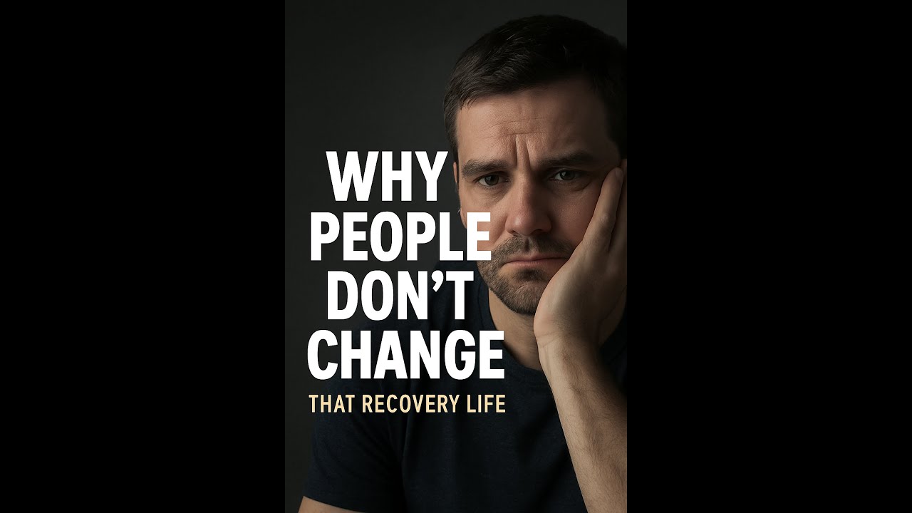 Why People Don’t Change: The Hidden Truth Behind Addiction and the Turning Point Toward Recovery