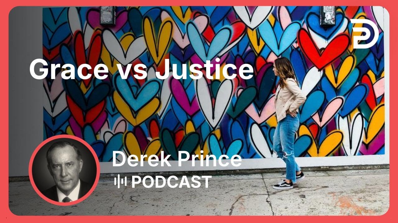 Grace 4 of 15 Grace vs Justice YouTube