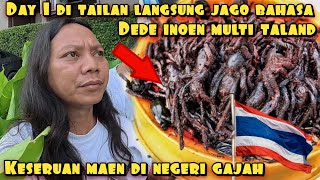 DAY 1 IN THAILAND DEDE INOEN X PANJI PETUALANG