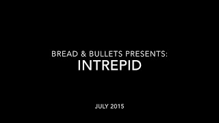 Bread & Bullets: Intrepid Collection - July 2015