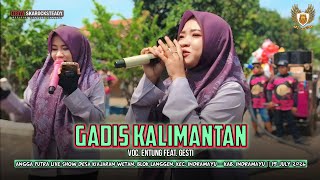 GADIS KALIMANTAN - VOC. ENTUNG FEAT. GESTI || ANGGA PUTRA LIVE SHOW DESA KIAJARAN WETAN 15 JULY 2026