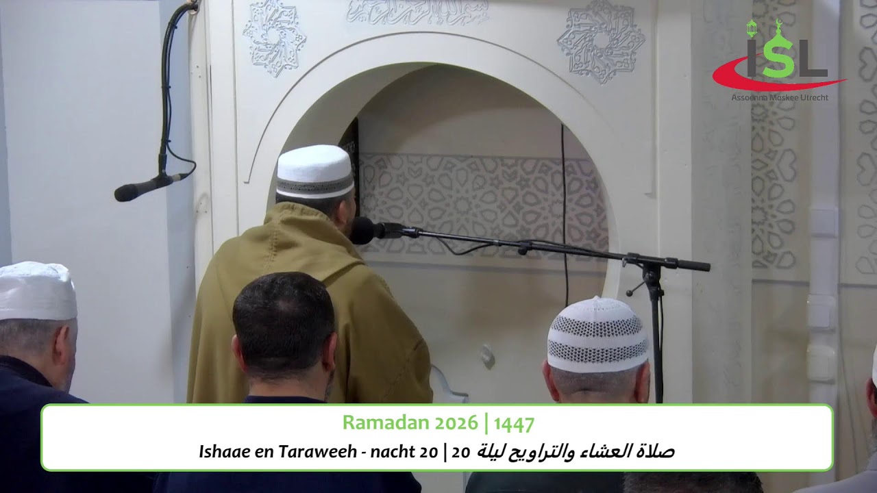 Live-uitzending van het Ishaa- en Taraweehgebed van nacht 20