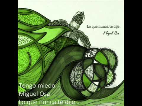 Miguel Osa - Tengo miedo (Lo que nunca te dije)