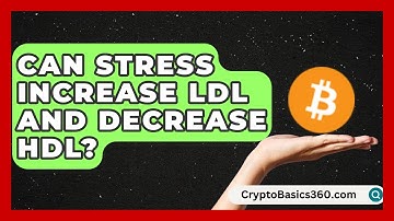 Can Stress Increase LDL and Decrease HDL? | Cholesterol Support Network