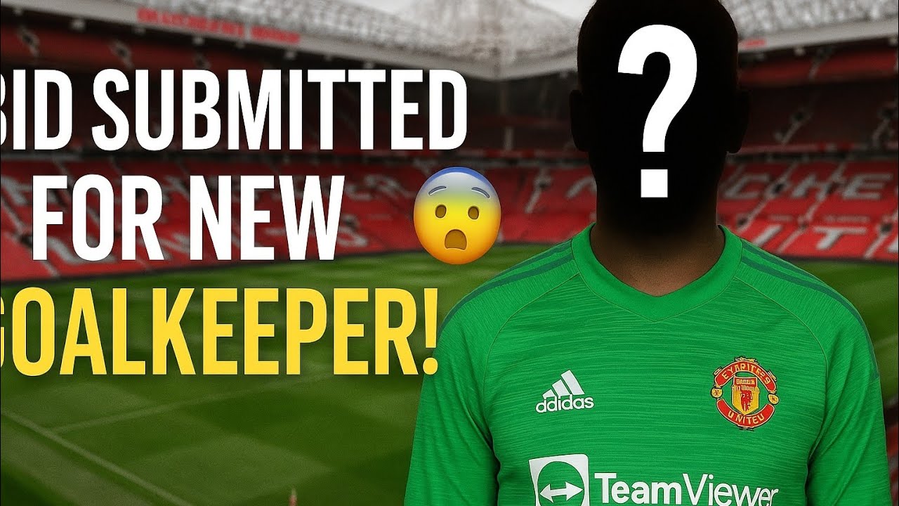 Manchester United Submit Shock Bid for New Goalkeeper! | Onana Replacement. 