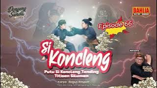 DONGENG SUNDA  PUTU SI KONCLENG TANDING TITISAN SILUMAN EPISODE 66