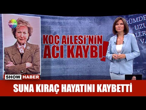 Suna Kıraç hayatını kaybetti