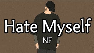 【和訳】NF - Hate Myself