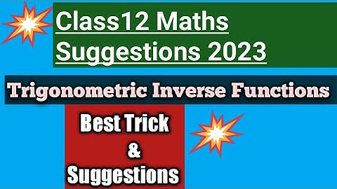 H.S. MATHS SUGGESTIONS 2023 TRIGONOMETRIC INVERSE FUNCTIONS @Lemma1234