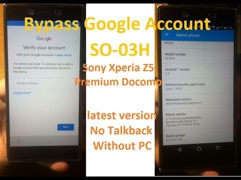 [2019] Bypass FRP Sony Xperia Z5 Premium Docomo SO-03H No Talkback